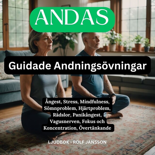 Bokomslag for ANDAS : Guidade Andningsövningar : Ångest, Stress, Mindfulness, Sömnproblem, Hjärtproblem, Rädslor, Panikångest, Vagusnerven, Fokus och Koncentration, Övertänkande