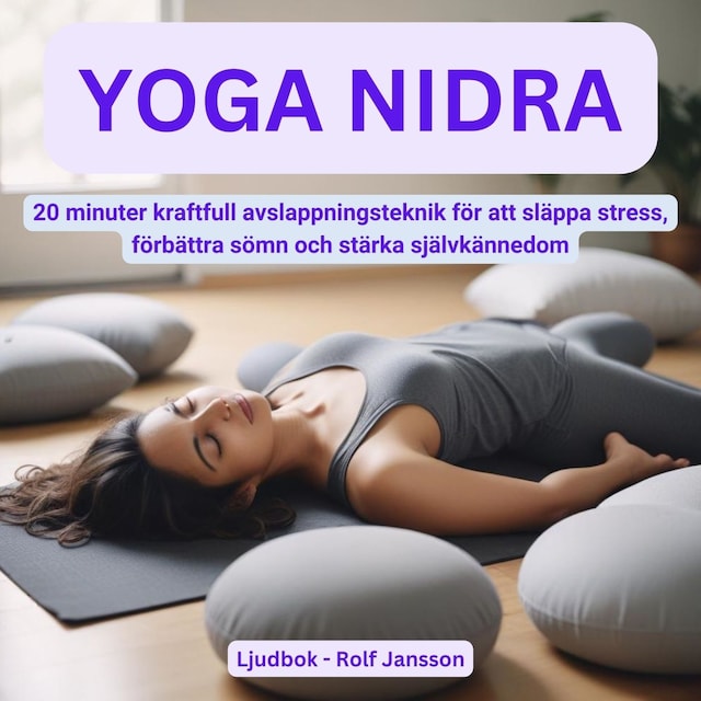 Boekomslag van YOGA NIDRA - 20 minuter kraftfull avslappning för att släppa stress, förbättra sömn och stärka självkännedom