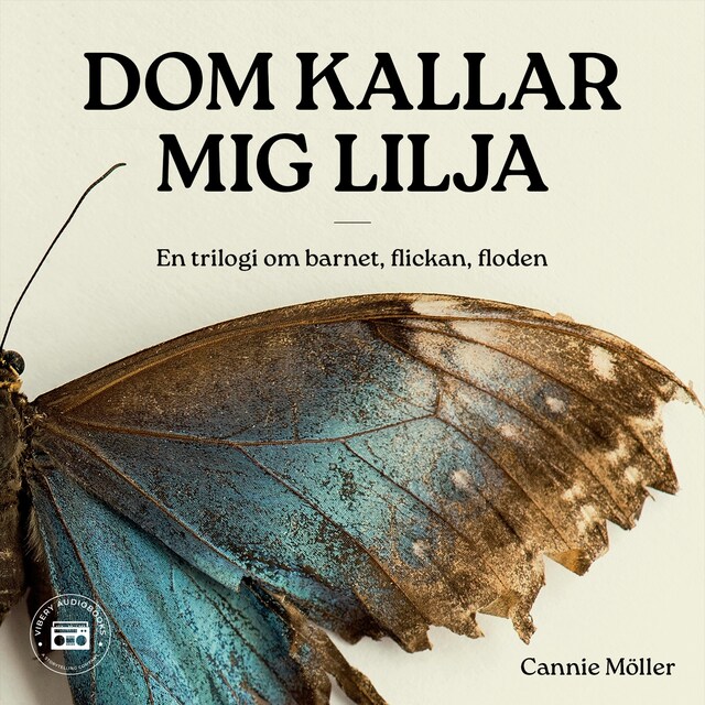 Boekomslag van Dom kallar mig Lilja - en trilogi om barnet, flickan, floden