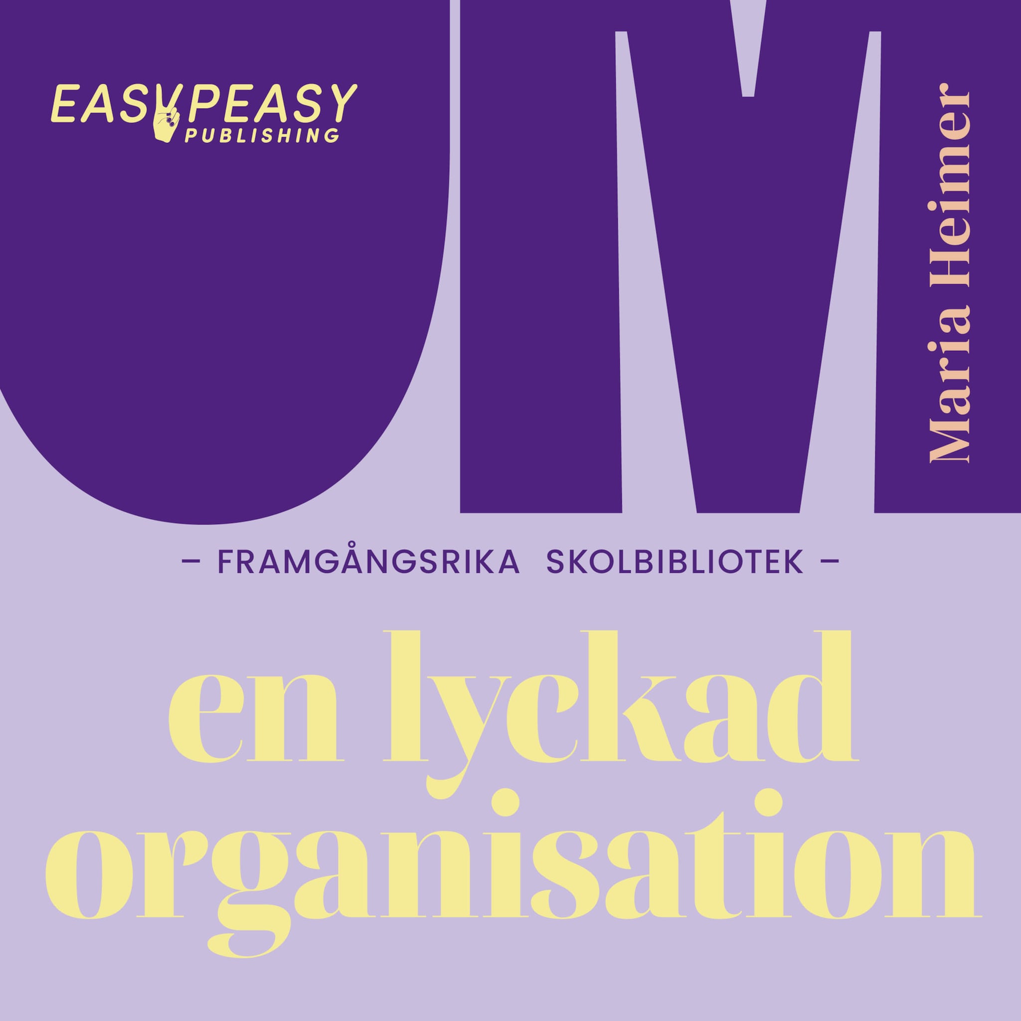 Om framgångsrika skolbibliotek : en lyckad organisation