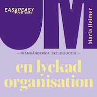Om framgångsrika skolbibliotek : en lyckad organisation