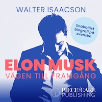 Elon Musk : en snabbläst biografi på svenska