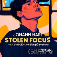 Stolen Focus : En snabbläst version på svenska