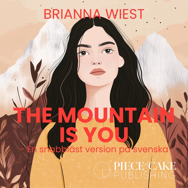 Okładka książki dla The Mountain Is You : En snabbläst version på svenska