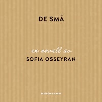 De små