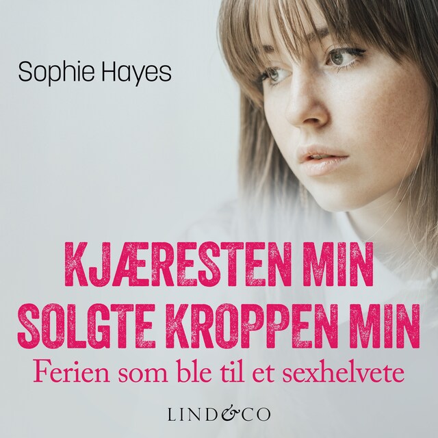 Book cover for Kjæresten min solgte kroppen min: Ferien som ble til et sexhelvete