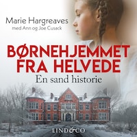 Børnehjemmet fra helvede : En sand historie