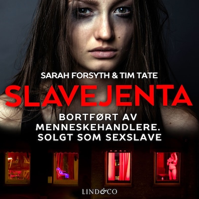 Slavejenta: Bortført av menneskehandlere. Solgt som sexslave