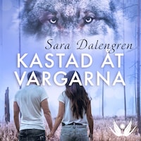 Kastad åt vargarna