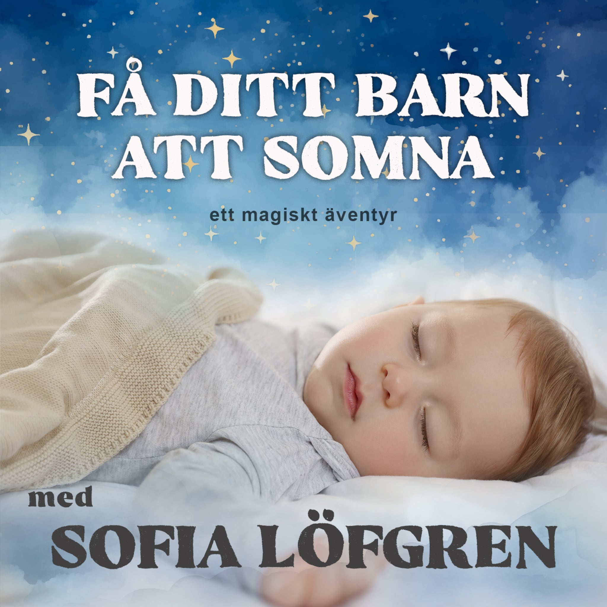 Få ditt barn att somna - ett magiskt äventyr