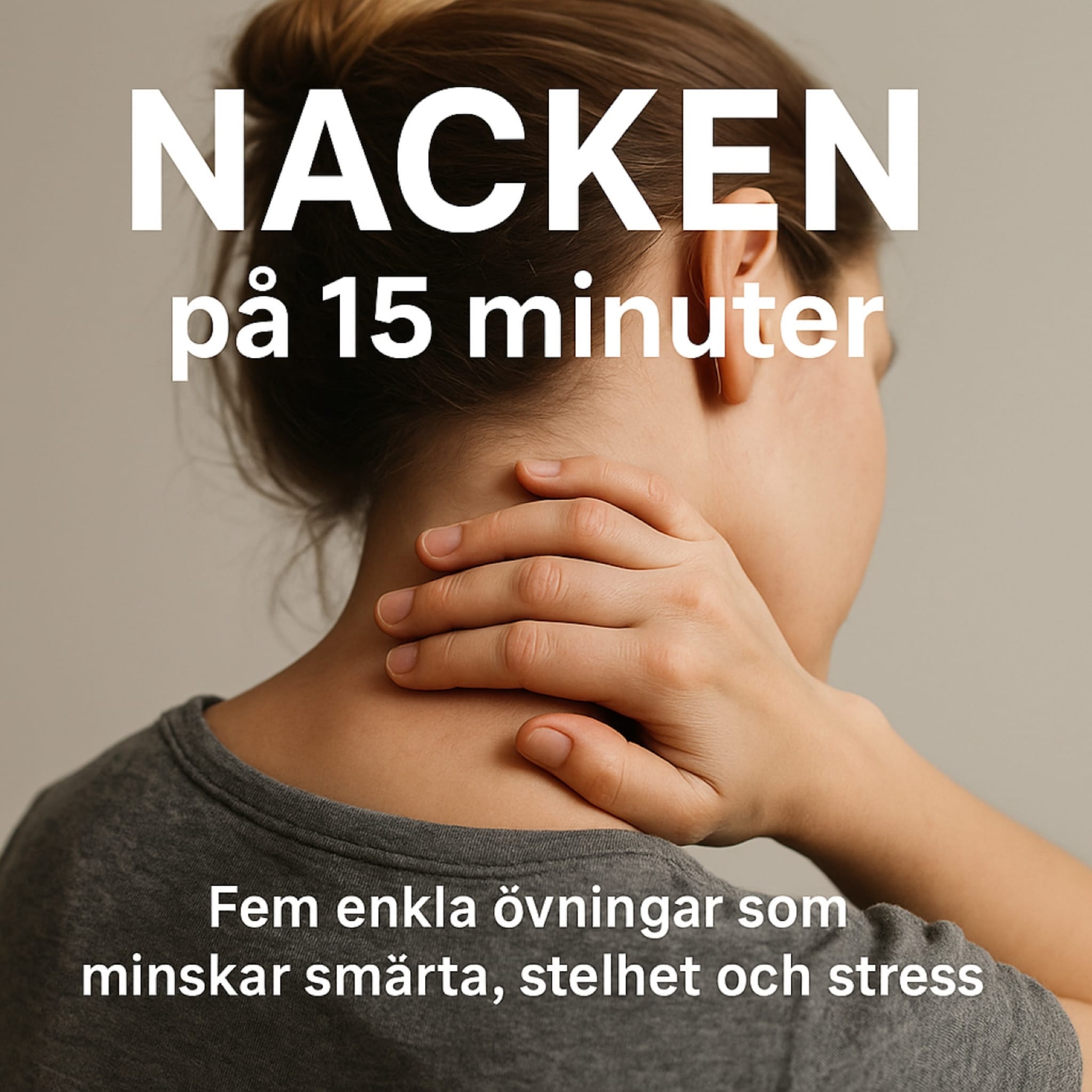 Ont i nacken? Fem övningar på 15 minuter som minskar smärta och stelhet