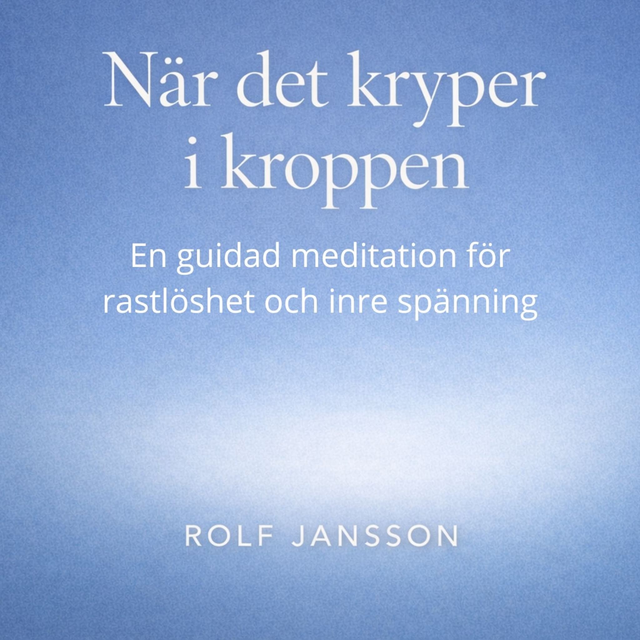 När det kryper i kroppen