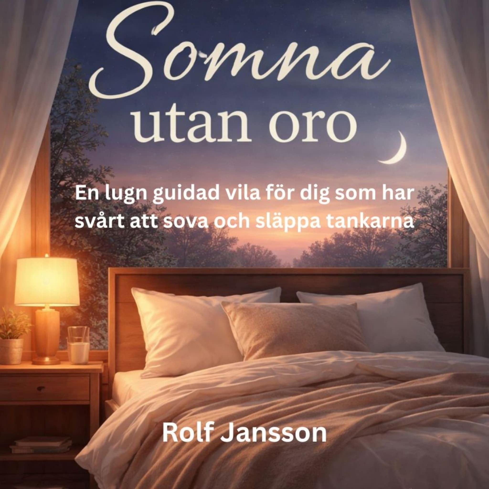 Somna utan oro - En lugn guidad vila för dig som har svårt att sova och släppa tankarna