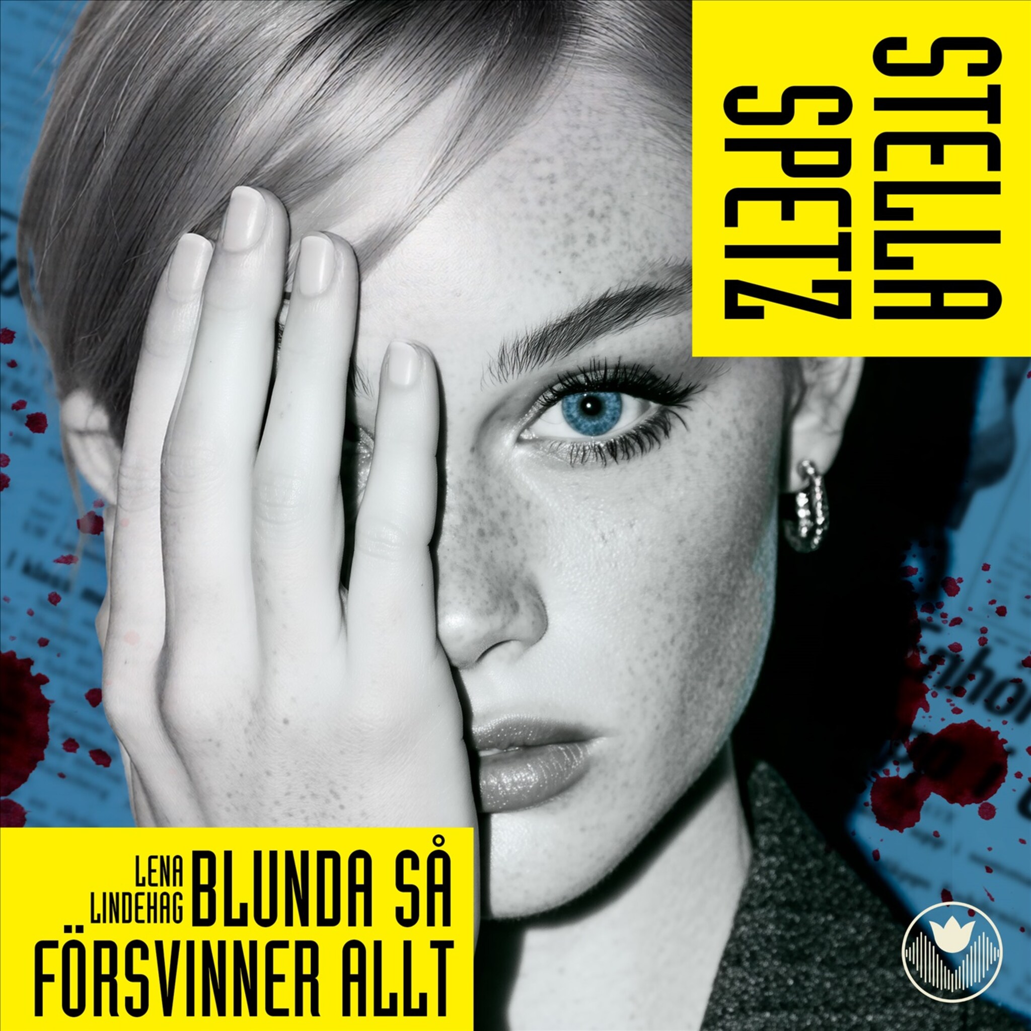 Blunda så försvinner allt