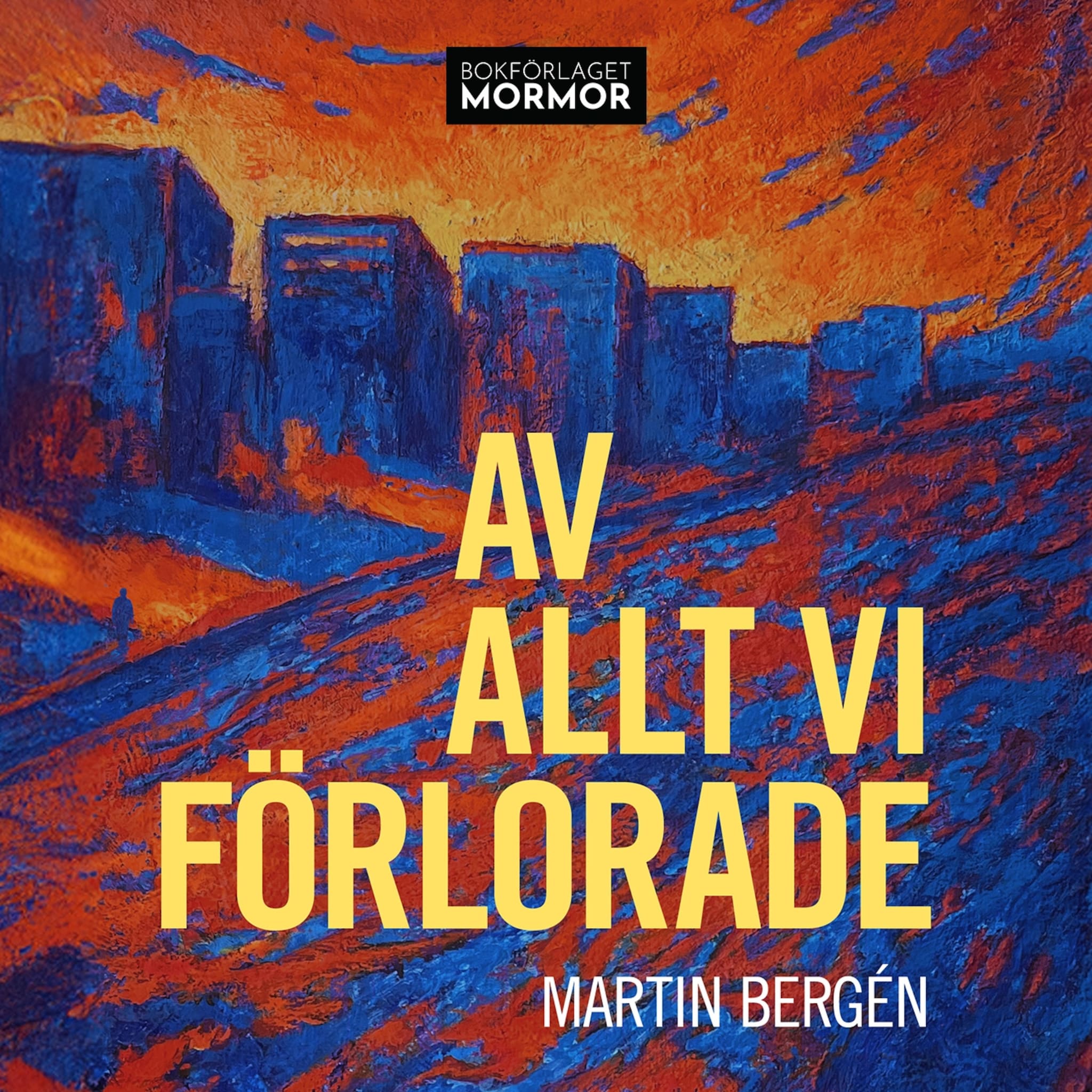 Av allt vi förlorade