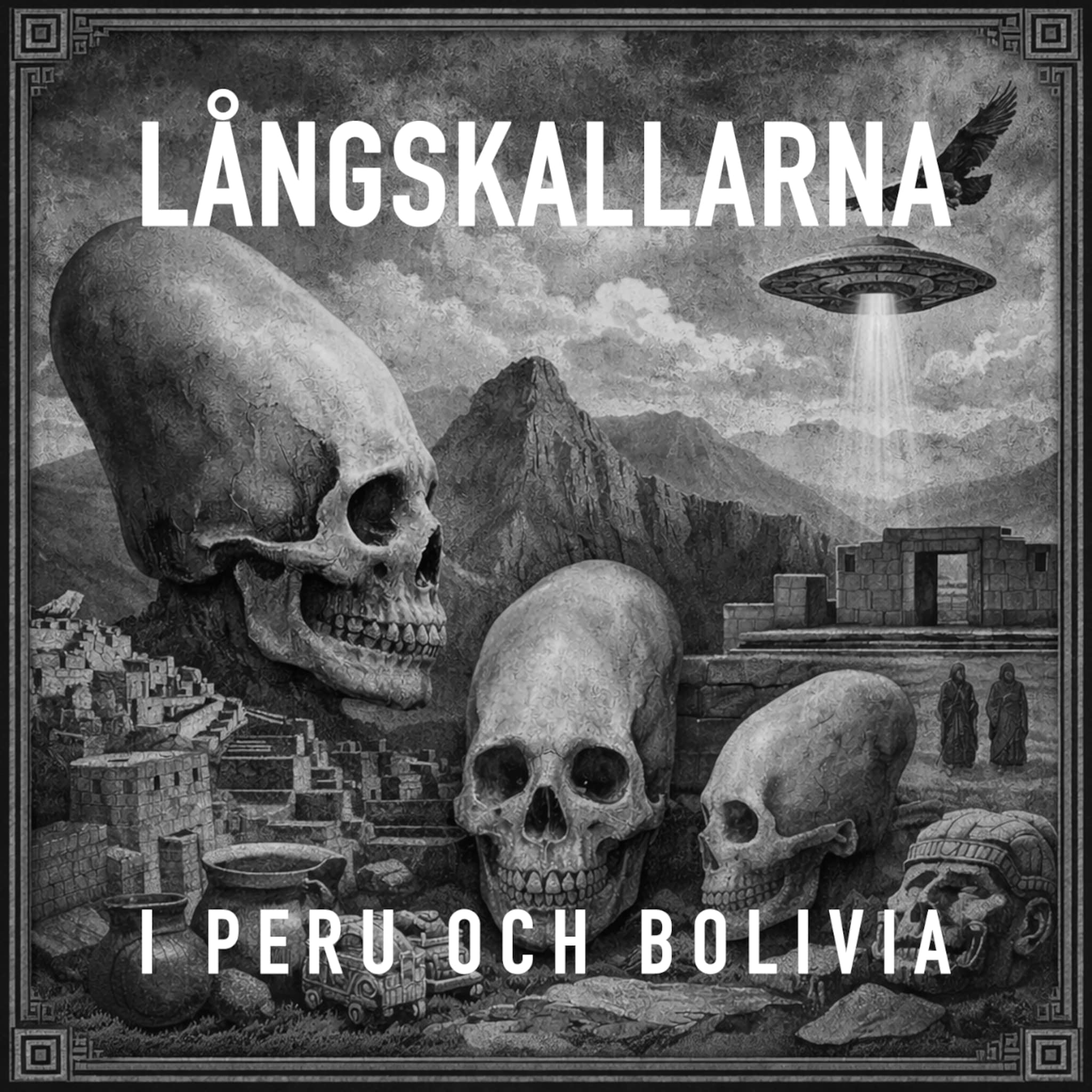 Långskallarna i Peru och Bolivia