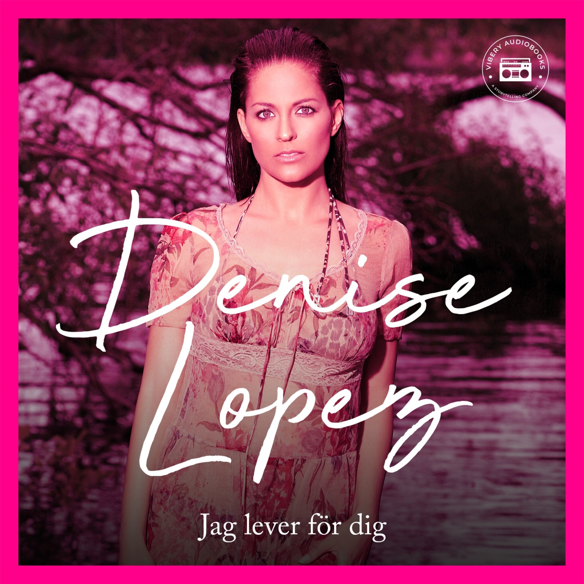 Denise Lopez - Jag lever för dig