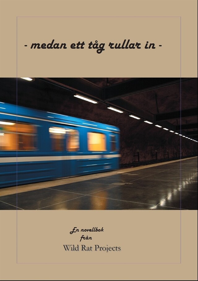 Portada de libro para - medan ett tåg rullar in -