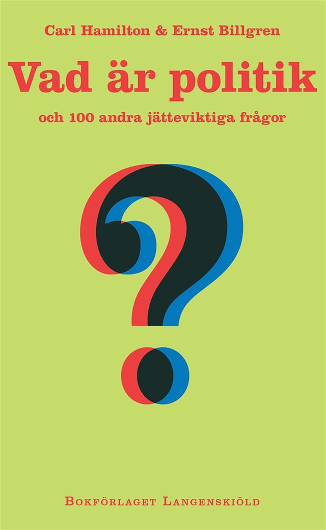 Book cover for Vad är politik och 100 andra jätteviktiga frågor