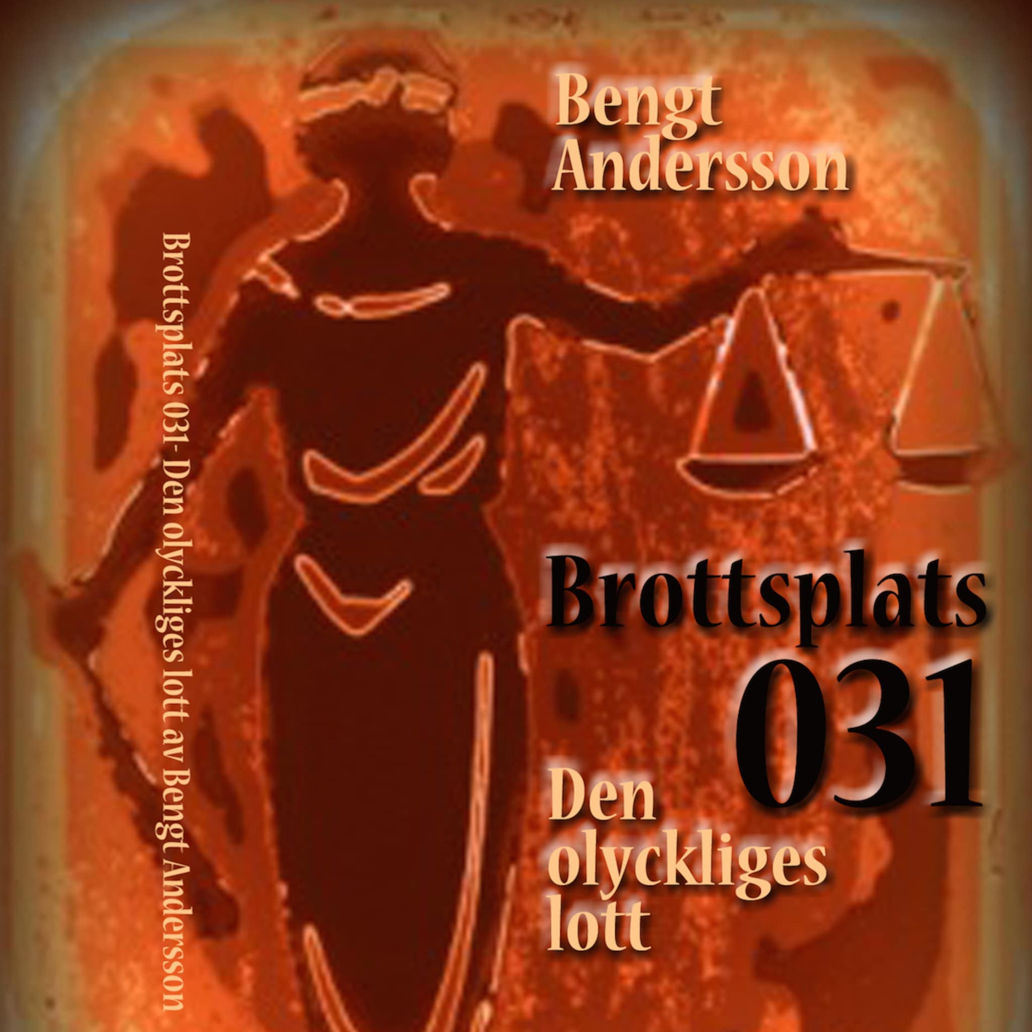 Brottsplats 031 - Den olyckliges lott