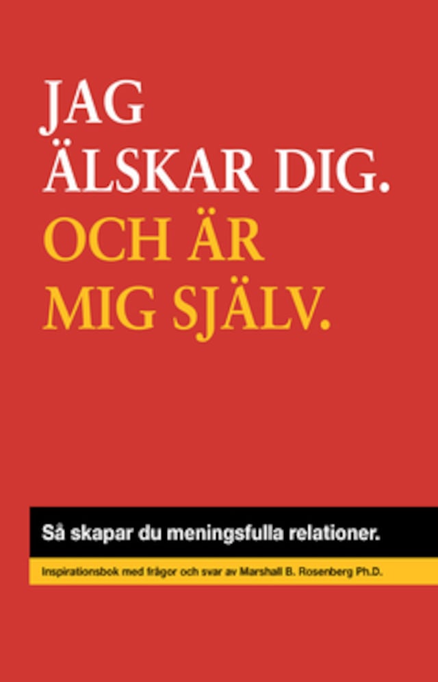 Book cover for JAG ÄLSKAR DIG. OCH ÄR MIG SJÄLV.