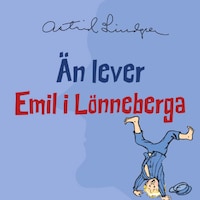 Än lever Emil i Lönneberga