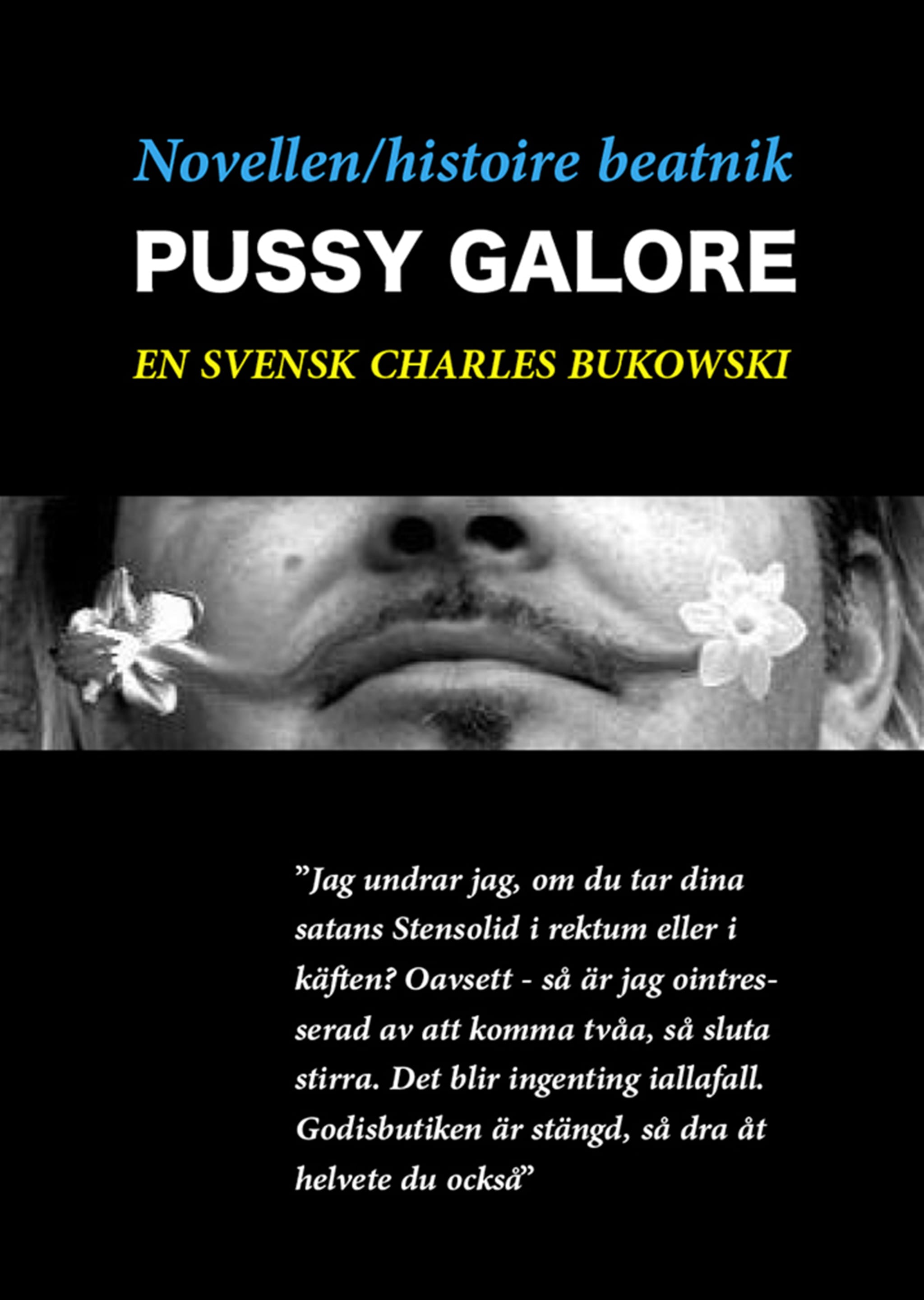 Novellen - histoire beatnik - Pussy Galore - en svensk Charles Bukowski