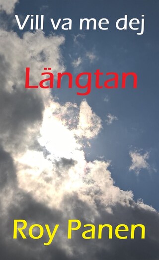 Vill va me dej : Längtan bookCoverFor
