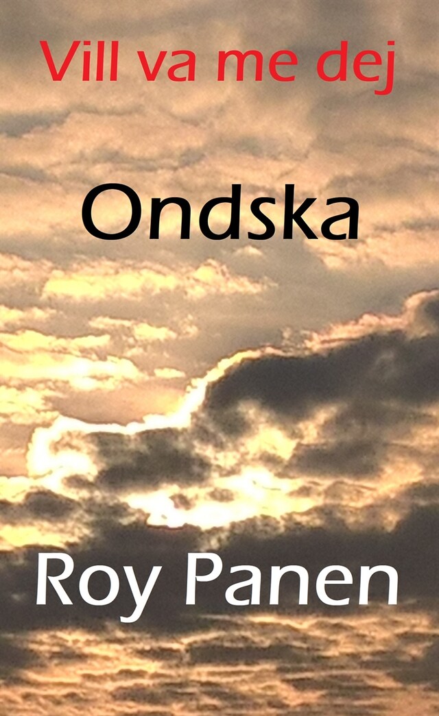 Book cover for Vill va me dej : Ondska
