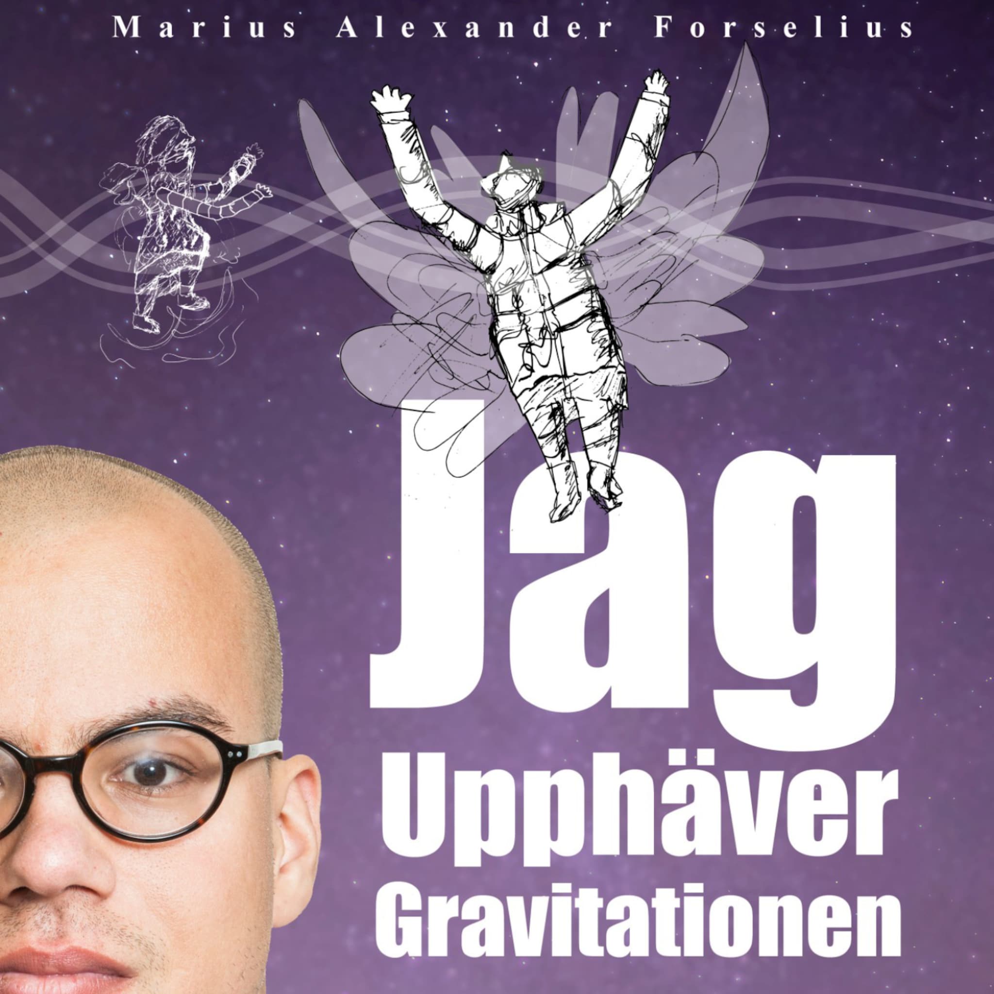 Jag upphäver gravitationen : en självbiografi om att leva med autism, asperger och ADHD (Del 2)