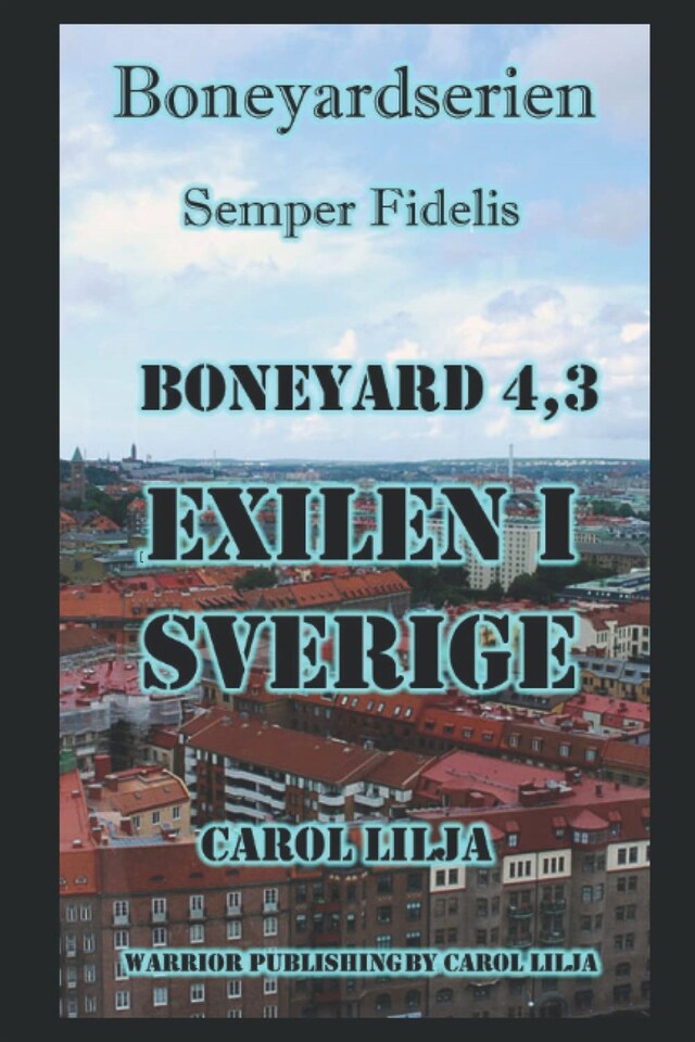 Bokomslag for Boneyard 4,3:  Exilen i Sverige