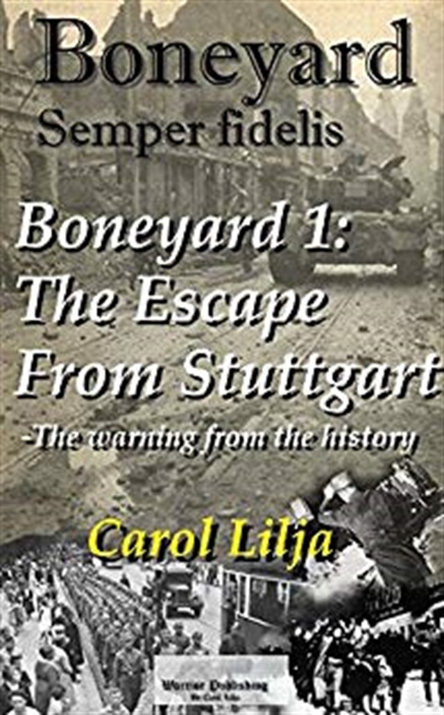 Portada de libro para Boneyard 1 -The Escape From Stuttgart