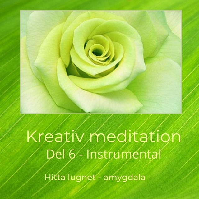 Kreativ meditation del 6