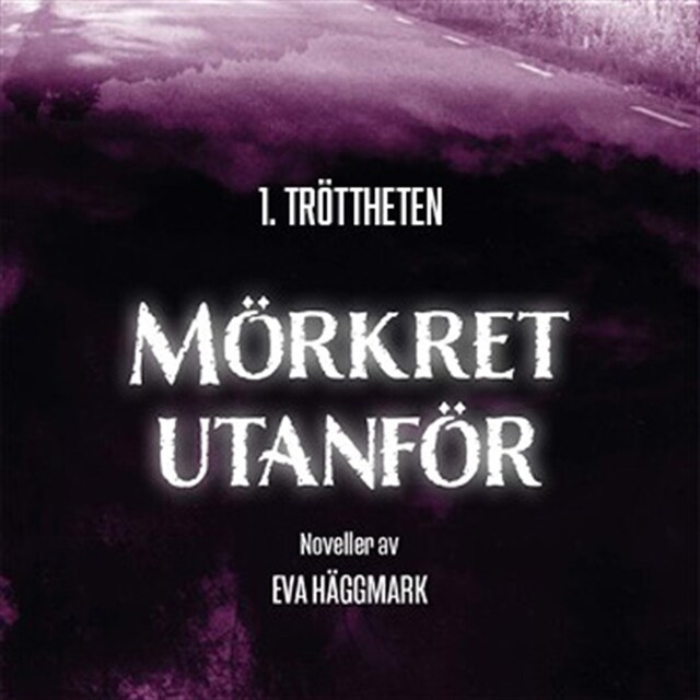 Couverture de livre pour Tröttheten: Mörkret utanför del 1