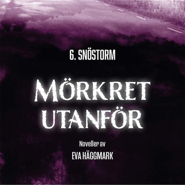 Book cover for Snöstorm: Mörkret utanför del 6