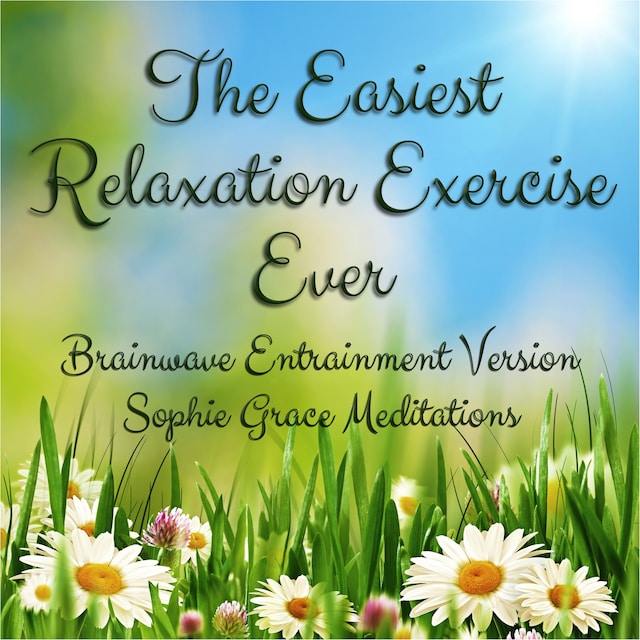 Book cover for The Easiest Relaxation Exercise Ever. Brainwave Entrainment