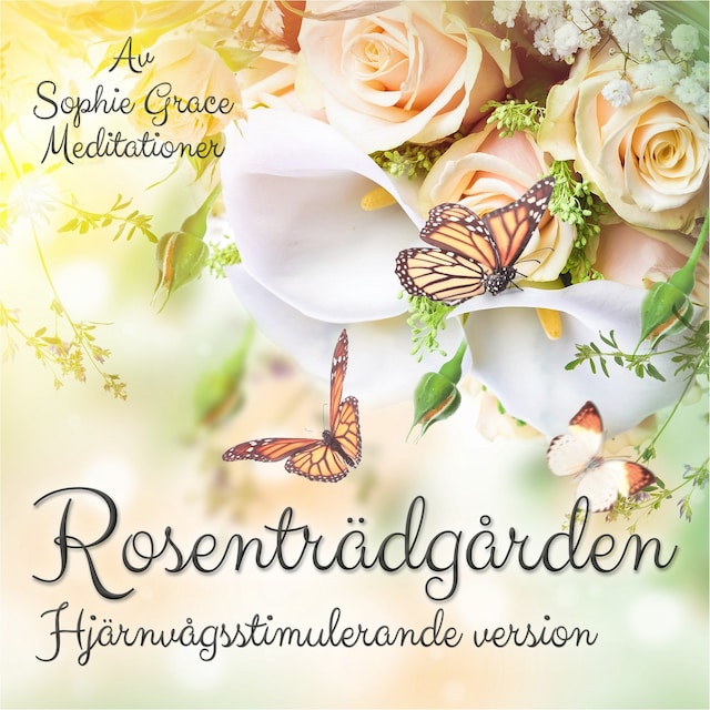 Kirjankansi teokselle Rosenträdgården. Hjärnvågsstimulerande version