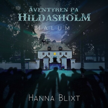 Äventyren på Hildasholm : Malum bookCoverFor