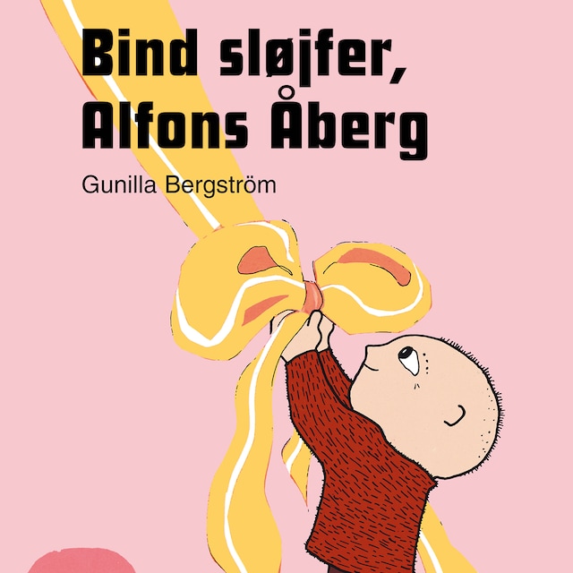 Book cover for Bind sløjfer, Alfons Åberg