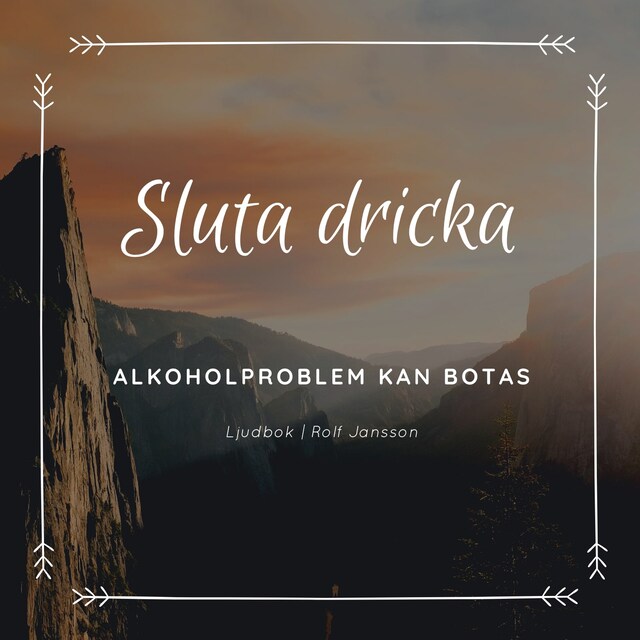 Kirjankansi teokselle Sluta dricka - Alkoholproblem kan botas