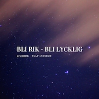 Bli rik - Bli lycklig