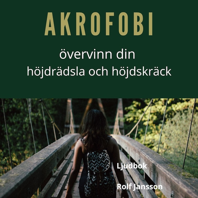 Book cover for Akrofobi. Bemästra din höjdrädsla och höjdskräck