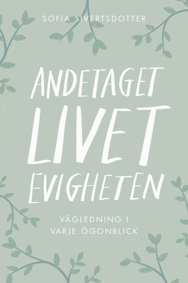 Book cover for Andetaget, livet, evigheten: vägledning i varje ögonblick