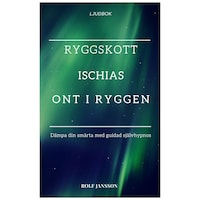 Ryggskott - Ischias - Ont i ryggen