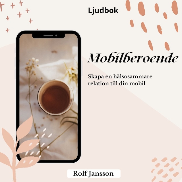 Okładka książki dla Mobilberoende - skapa en hälsosammare relation till din mobil