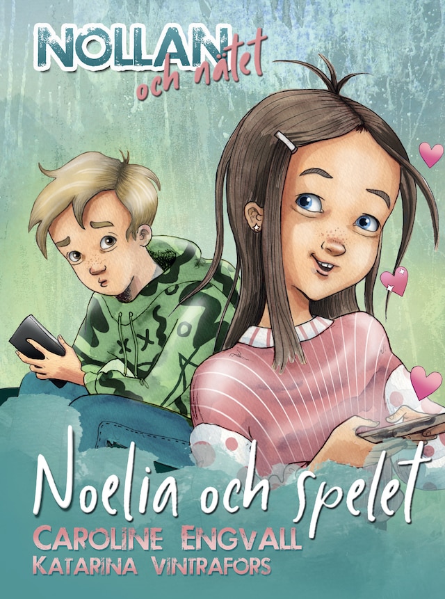 Book cover for Nollan och nätet 3 - Noelia och spelet