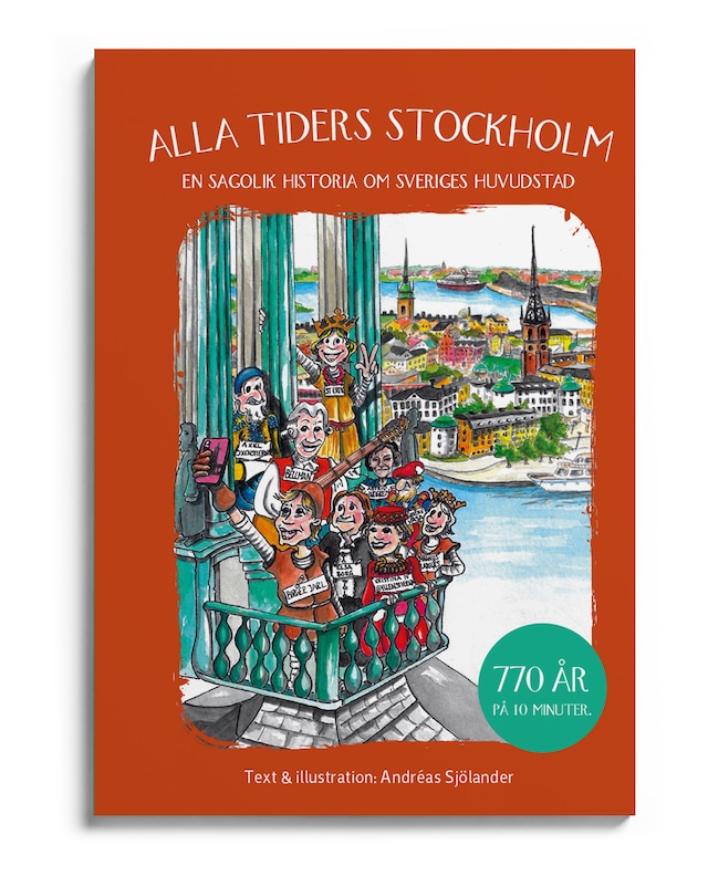 Book cover for Alla tiders Stockholm - en sagolik historia om Sveriges huvudstad