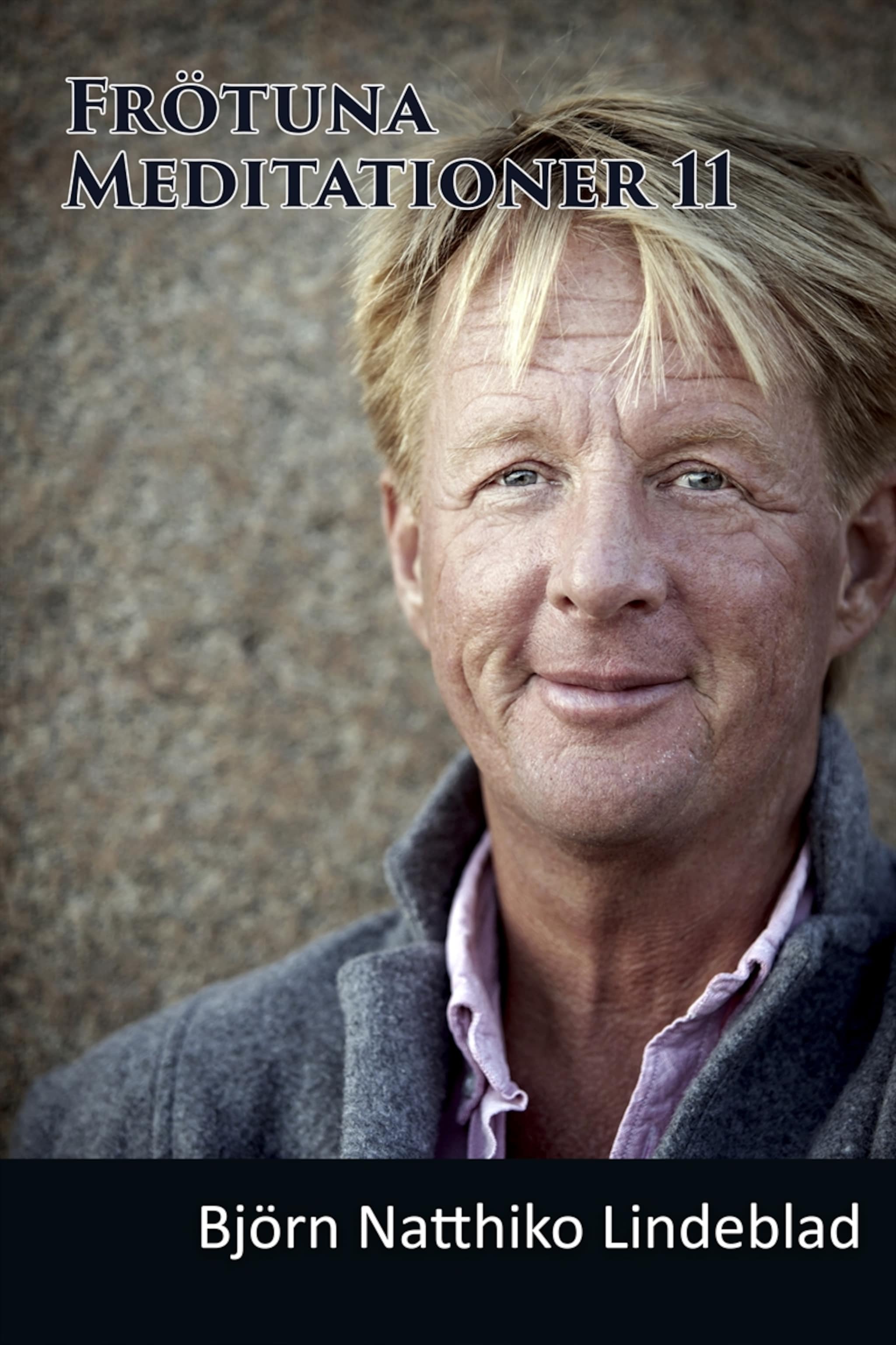 Frötuna Meditationer 11