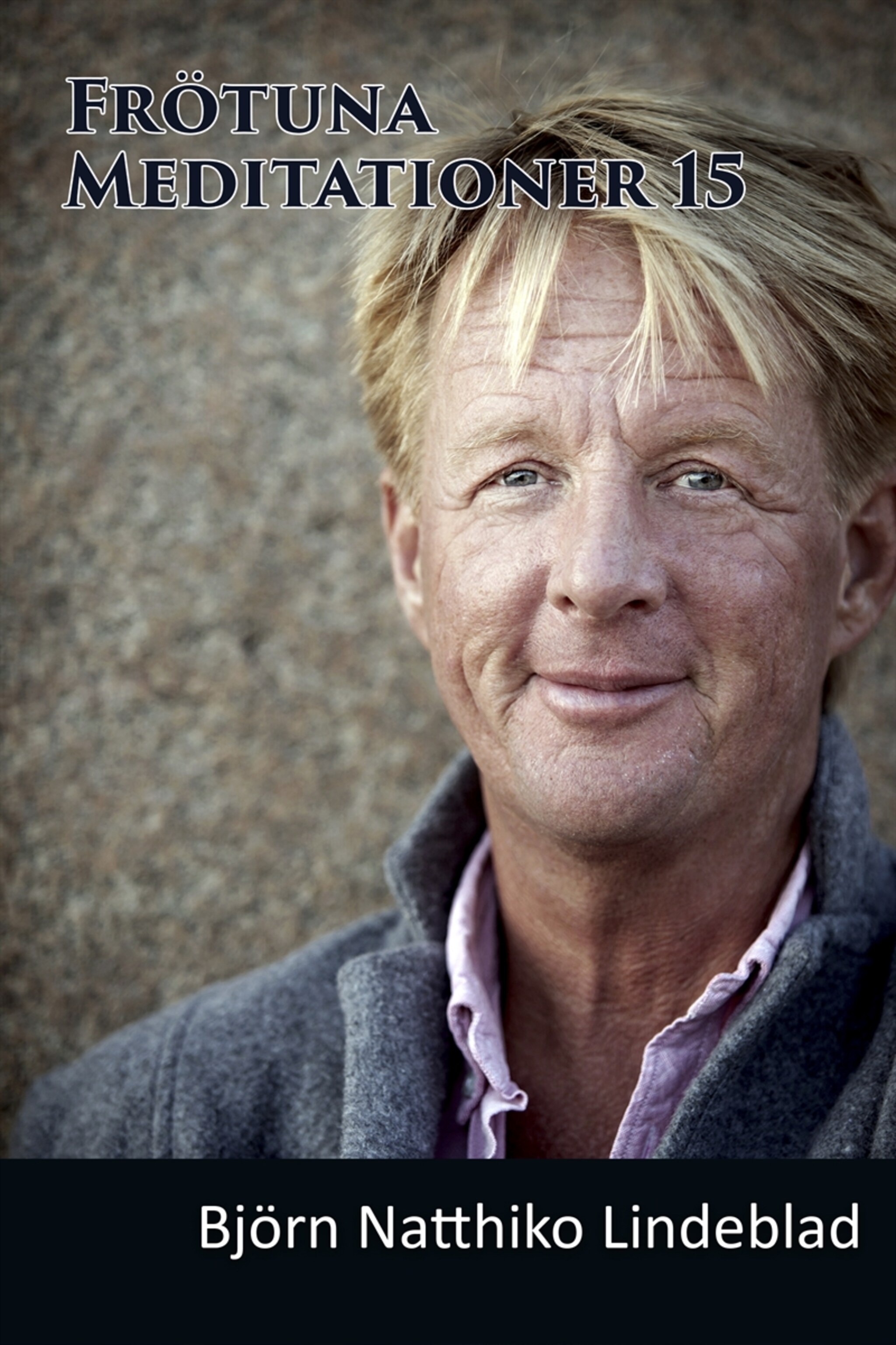 Frötuna Meditationer 15