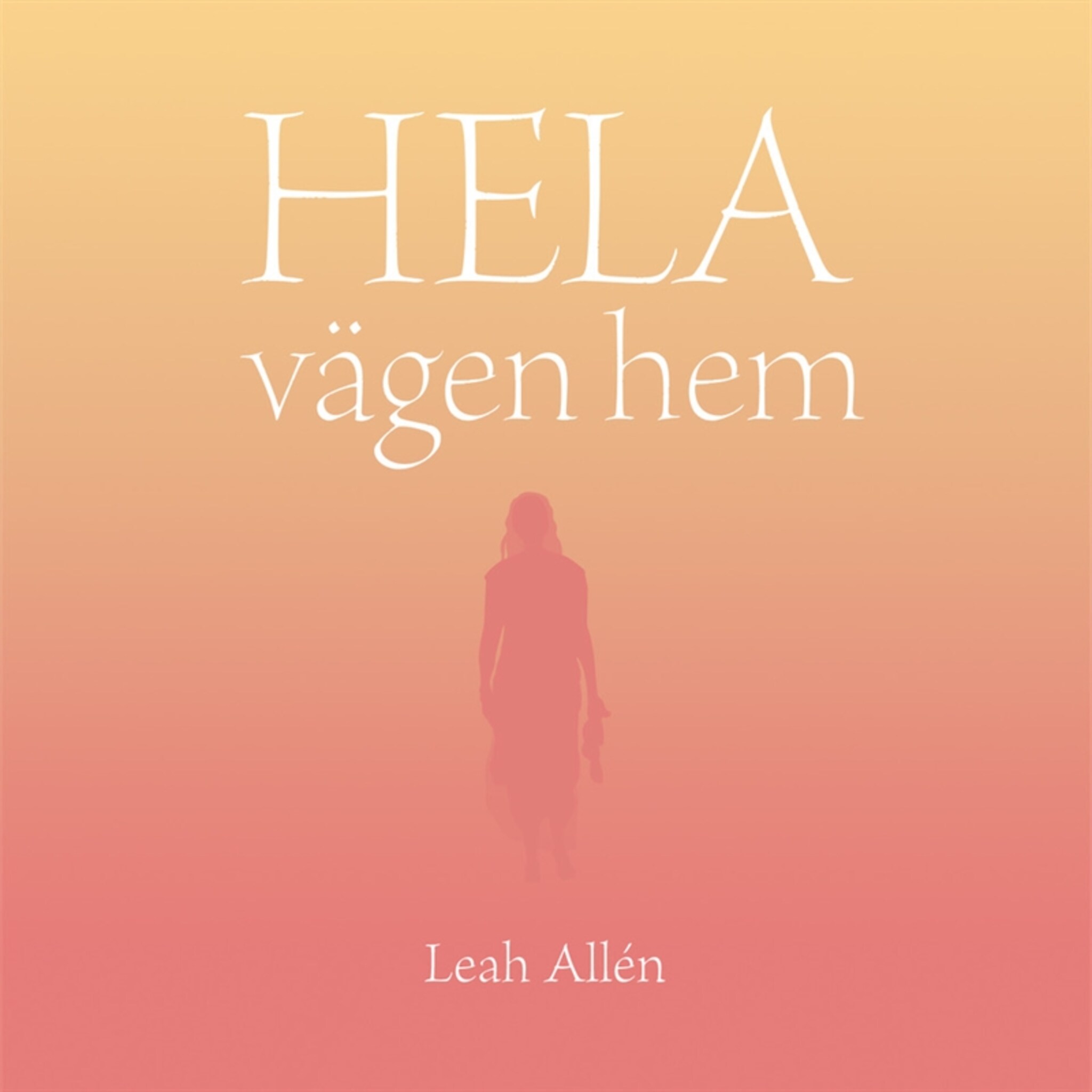 HELA vägen hem